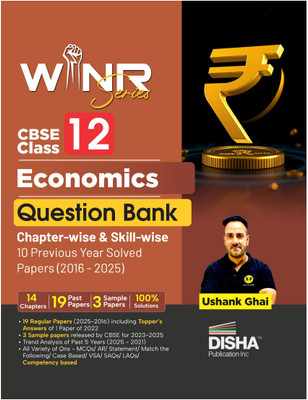 Disha WINR Series CBSE Class 12 Economics Question Bank Chapter-wise & Skill-wise 10 Previous Year Solved Papers (2016 - 2025) | PYQs & Sample Papers for 2026 Exam | New Syllabus | Fully Solved(Paperback, Ushank Ghai)