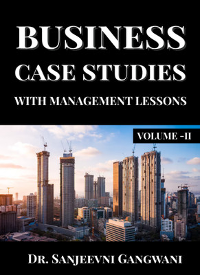 BUSINESS CASE STUDIES WITH MANAGEMENT LESSONS (Volume 2)(Paperback, DR. SANJEEVNI GANGWANI)