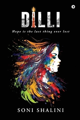 Dilli(English, Paperback, Soni Shalini)