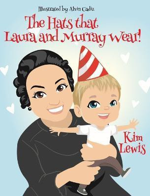 The Hats that Laura and Murray Wear(English, Hardcover, Lewis Kim)