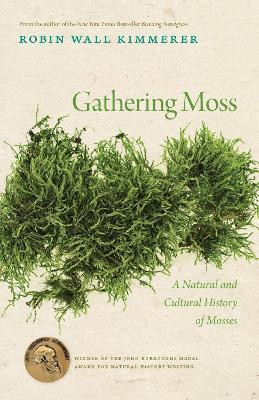 Gathering Moss(English, Paperback, Kimmerer Robin Wall)