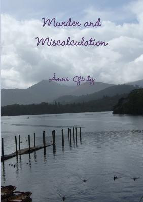 Murder and Miscalculation(English, Paperback, Ginty Anne)