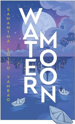 Water Moon(English, Paperback, Yambao Samantha Sotto)