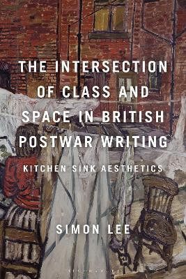 The Intersection of Class and Space in British Postwar Writing(English, Paperback, Lee Simon)