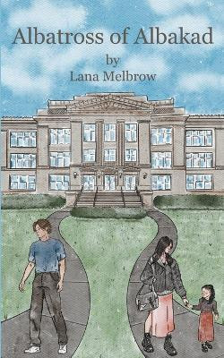 Albatross of Albakad(English, Paperback, Melbrow Lana)