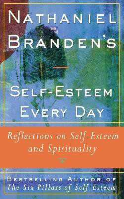 Nathaniel Brandens Self-Esteem Every Day(English, Paperback, Branden Nathaniel Ph.D.)