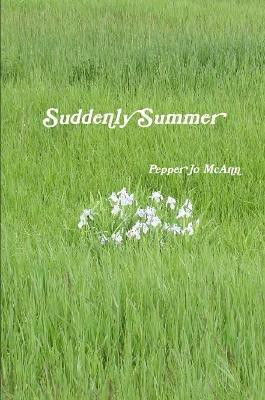 Suddenly Summer(English, Paperback, McAnn Pepper Jo)