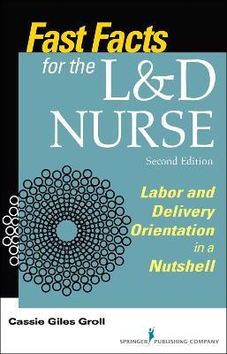 Fast Facts for the L&D Nurse(English, Hardcover, Groll Cassie Giles)