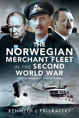 The Norwegian Merchant Fleet in the Second World War(English, Hardcover, Privratsky Kenneth L)