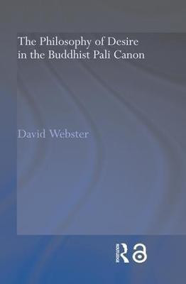 The Philosophy of Desire in the Buddhist Pali Canon(English, Paperback, Webster David)