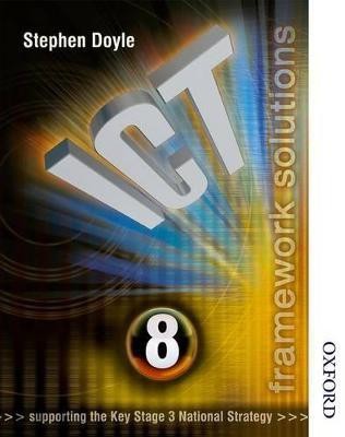 ICT Framework Solutions Year 8(English, Paperback, Doyle Stephen)