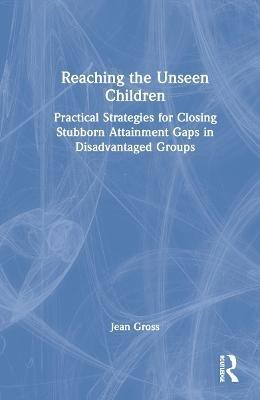 Reaching the Unseen Children(English, Hardcover, Gross Jean)