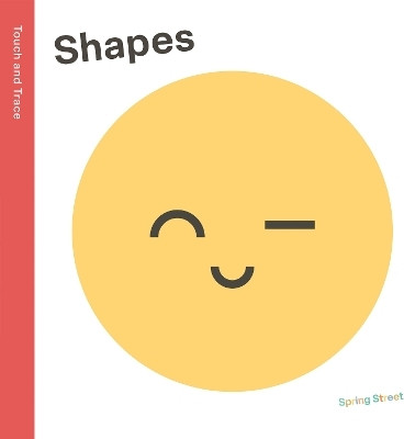 Spring Street Touch and Trace: Shapes(English, Board book, Boxer Books)
