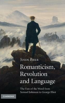 Romanticism, Revolution and Language(English, Hardcover, Beer John)