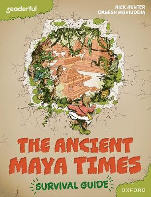 Readerful Books for Sharing: Year 5/Primary 6: The Ancient Maya Times - Survival Guide(English, Paperback, Hunter Nick)