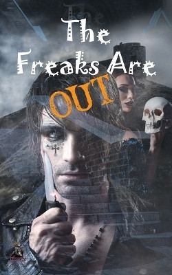 The Freaks Are Out(English, Paperback, Stein Sarah)