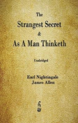 The Strangest Secret and As A Man Thinketh(English, Hardcover, Nightingale Earl)