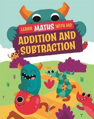 Learn Maths with Mo: Addition and Subtraction(English, Hardcover, Koll Hilary)