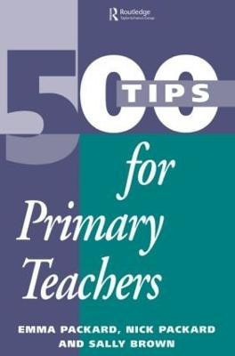 500 Tips for Primary School Teachers(English, Paperback, Packard Emma)