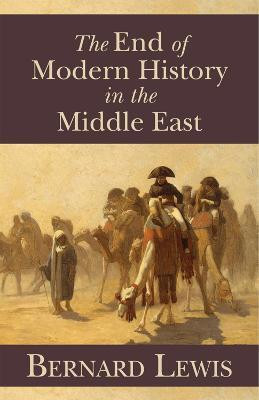 The End of Modern History in the Middle East(English, Hardcover, Lewis Bernard)