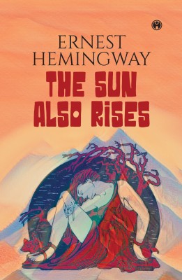 The Sun Also Rises(Paperback, Ernest Hemingway)