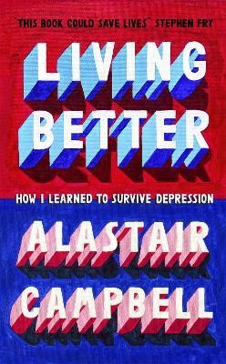 Living Better(English, Hardcover, Campbell Alastair)