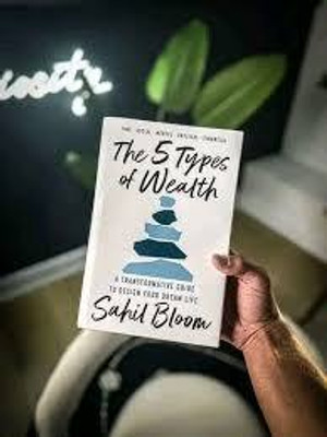 THE 5 TYPES OF WEALTH(Paperback, SAHIL BLOOM)