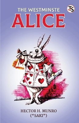 The Westminster Alice(English, Paperback, Munro (Saki) Hector H)