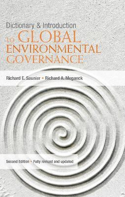Dictionary and Introduction to Global Environmental Governance(English, Hardcover, Saunier Richard E.)