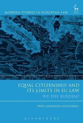 Equal Citizenship and Its Limits in EU Law(English, Electronic book text, Neuvonen Paivi Johanna)