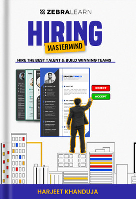 Hiring Mastermind  - Hire the Best Talent & Build Winning Teams | Guide to Human Resource Management for HR Professionals & Entrepreneurs | HR Strategy, Leadership, Analytics, and Talent Management | By Harjeet Khanduja | Zebralearn Books (Book 1 of HR Mastermind bundle)(Hardcover, Harjeet Khanduja)