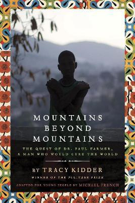 Mountains Beyond Mountains (Adapted for Young People)(English, Paperback, Kidder Tracy)