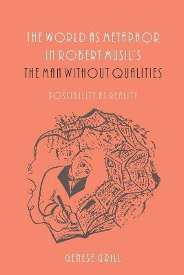 The World as Metaphor in Robert Musil's The Man without Qualities(English, Paperback, Grill Genese Professor)