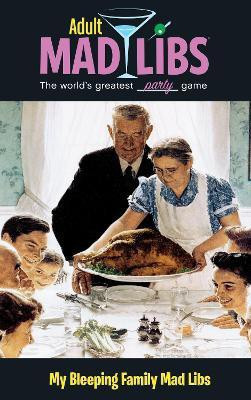 My Bleeping Family Mad Libs(English, Paperback, Reisner Molly)