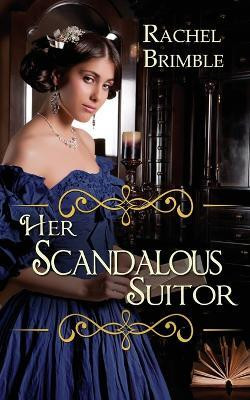 Her Scandalous Suitor(English, Paperback, Brimble Rachel)