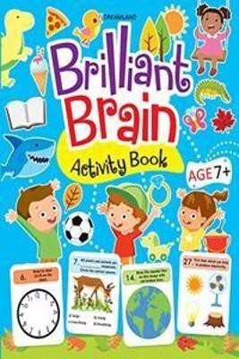 Brilliant Brain Activity Book 7+  - Enhance the Child Mind with Cognitive Excellence with Interactive Activity Book(English, Paperback, unknown)