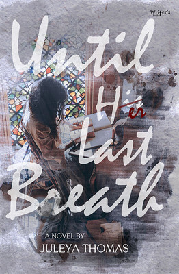 Until Her Last Breath(Paperback, Juleya Thomas)