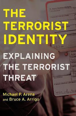 The Terrorist Identity(English, Paperback, Arena Michael P.)