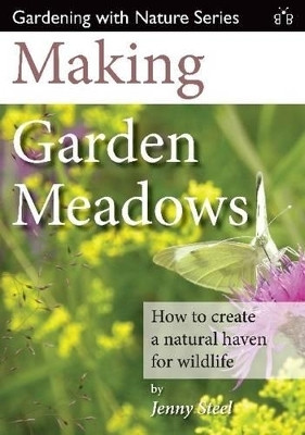 Making Garden Meadows(English, Paperback, Steel Jenny)