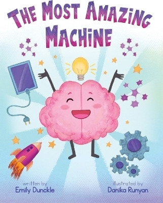 The Most Amazing Machine(English, Hardcover, Dunckle Emily)