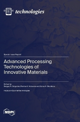 Advanced Processing Technologies of Innovative Materials(English, Hardcover, unknown)