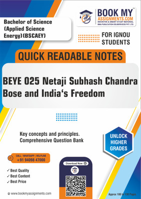 IGNOU BEYE 025 Netaji Subhash Chandra Bose and India‘s Freedom Elevate Your Learning Journey with Quick Readable Notes for Academic Success - Printed on High-Quality 80 GSM A4 Paper for Clear and Effective Study Materials That Support Student Achievement - English Edition(Paperback, BMA Publication)