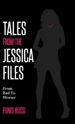 Tales From The Jessica Files - From Bad To Worser(English, Hardcover, Russi Punis)