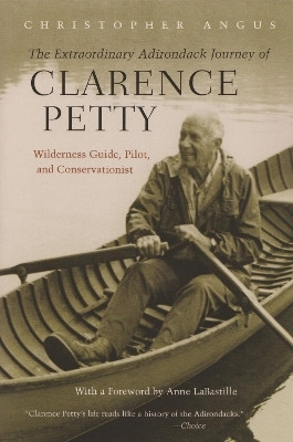 The Extraordinary Adirondack Journey of Clarence Petty(English, Paperback, Angus Christopher)