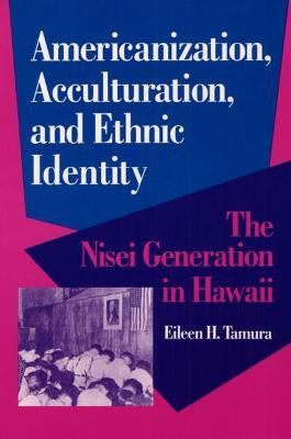 Americanization, Acculturation, and Ethnic Identity(English, Paperback, Tamura Eileen)
