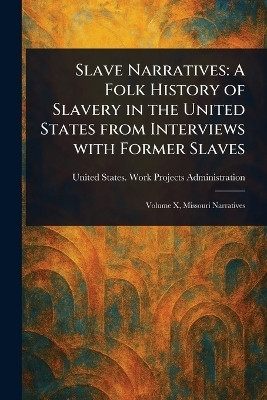 Slave Narratives(English, Paperback, Administration United States Work P)