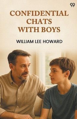 Confidential Chats With Boys (Edition1)(English, Paperback, Howard William Lee)