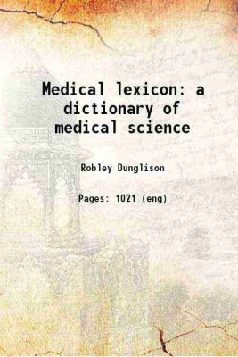 Medical lexicon: a dictionary of medical science 1860 [Hardcover](Hardcover, Dunglison, Robley, -)