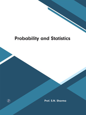 Probability and Statistics(Paperback, Prof S.N.Sharma)