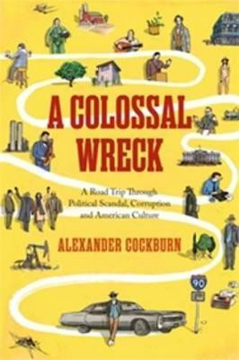 A Colossal Wreck(English, Hardcover, Cockburn Alexander)